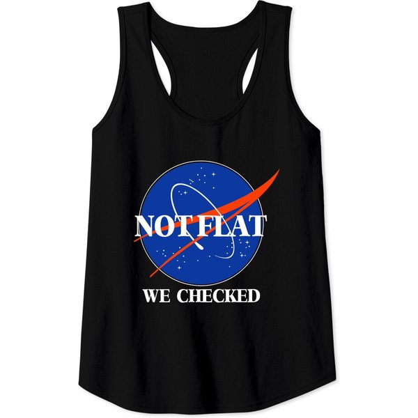 Not Flat We Checked Funny Flat Earth Tank Top-image