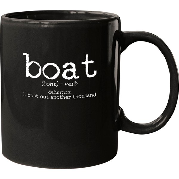 Boat Definition Bust Out Another Thousand Funny Boating Gift Mugs-image