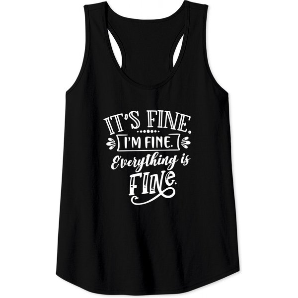 It's Fine I'm Fine Tank Top-image
