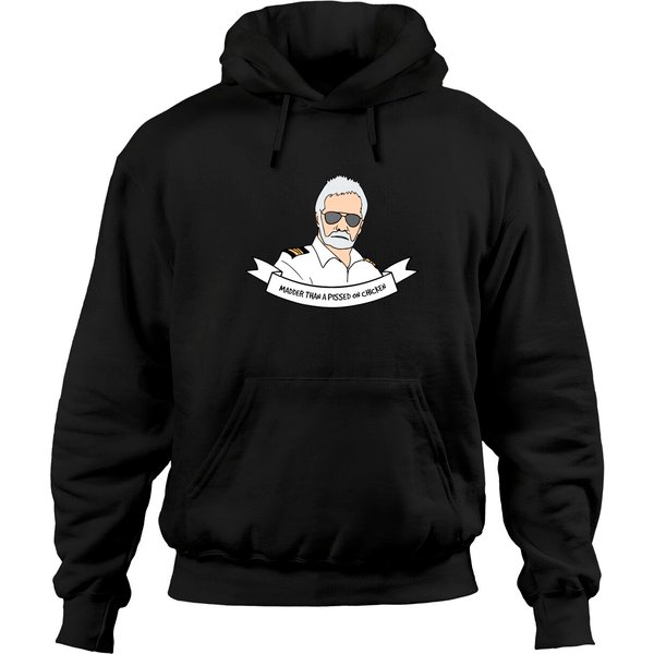 Captain Lee "madder Than A Pissed On Chicken" - Below Deck - Hoodies