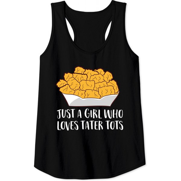 Just A Girl Who Loves Tater Tots Women Tater Tots Tank Tops-image