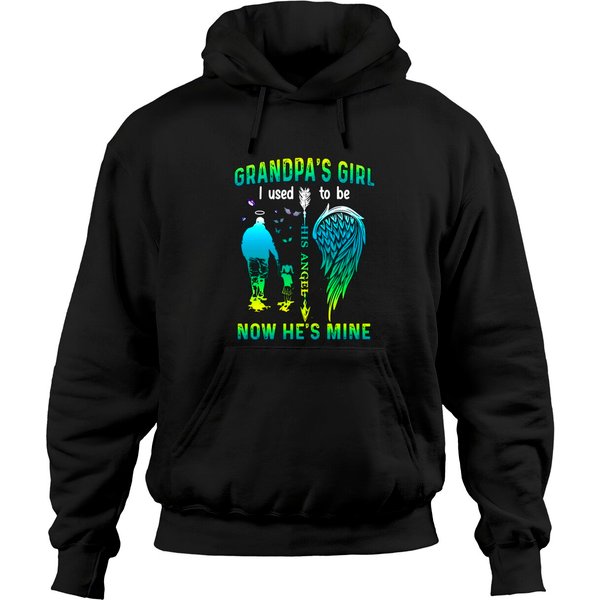 Grandpa's Girl I Used To Be His Angel Now He's Mine Hoodies-image