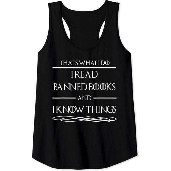 I Read Banned Books And I Know Things Gift Tank Tops-image