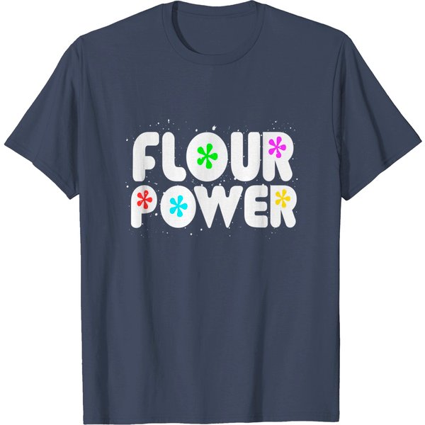 Flour Power Bread Baker Baking T-Shirt-image
