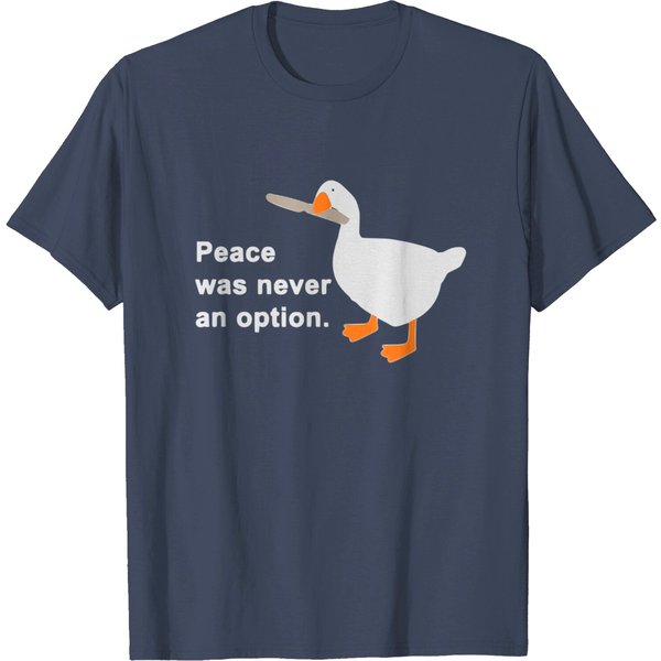 Peace Was Never An Option T-Shirt Goose-image