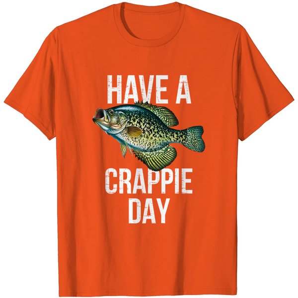 Have A Crappie Day Crappie Fishing T-Shirt-image