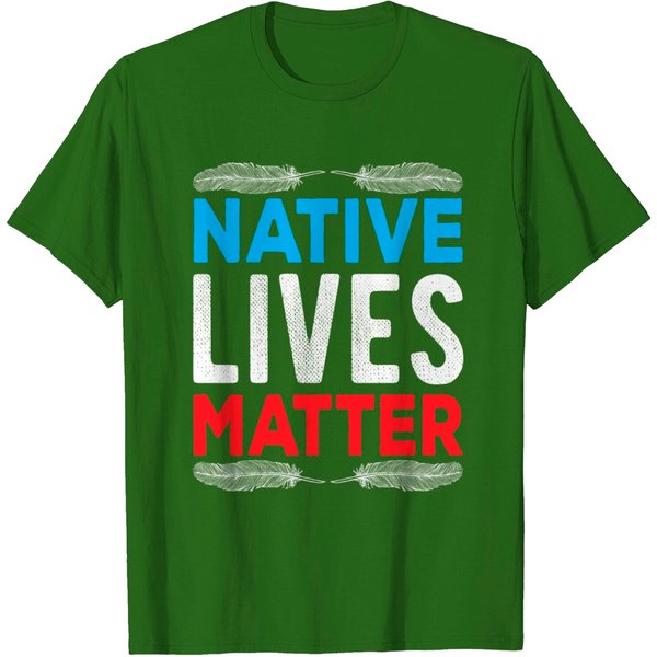 Native American Native Lives Matter T-Shirt T Shirt-image