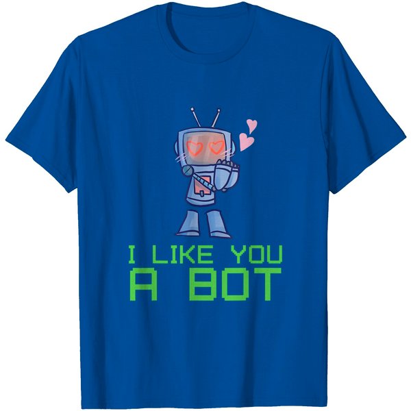 Cute Robot T-Shirt I Like You A Bot Valentine's Day Funny Robot Pun Gift Cute-image