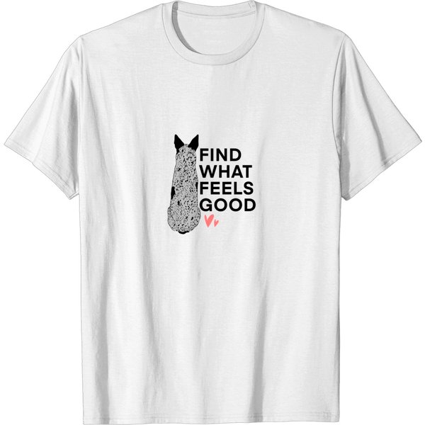 Find What Feels Good Classic T-Shirt T Shirt-image