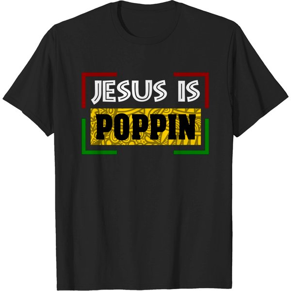 Jesus Is Poppin T-Shirts Pullover T-Shirts-image