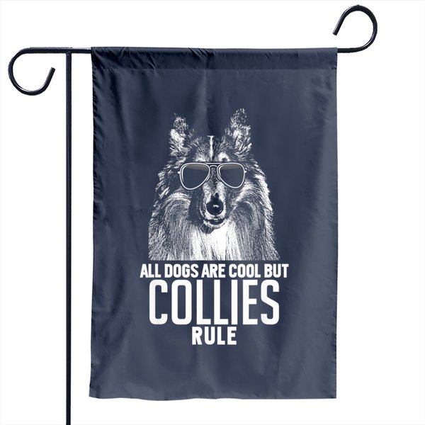 Dogs Are Cool But Collies Rule Garden Flags-image