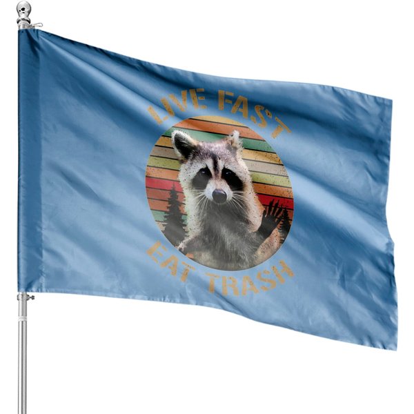 Live Fast Eat Trash Racoon House Flag-image