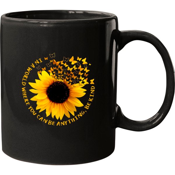 In A World Where You Can Be Anything Be Kind Sunflower Mugs