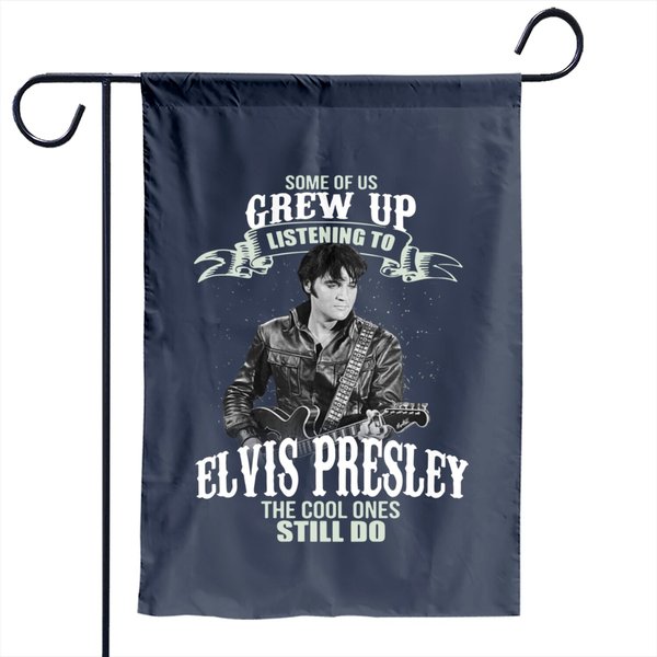 Some Of Us Grew Up Listening To Elvis Presley Garden Flag-image