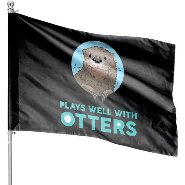 Otter Puns House Flags Plays Well With Otters-image