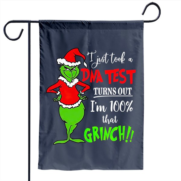 I'm Just Took A Dna Test Turns Out I'm 100% That The Grinch Christmas Garden Flag-image