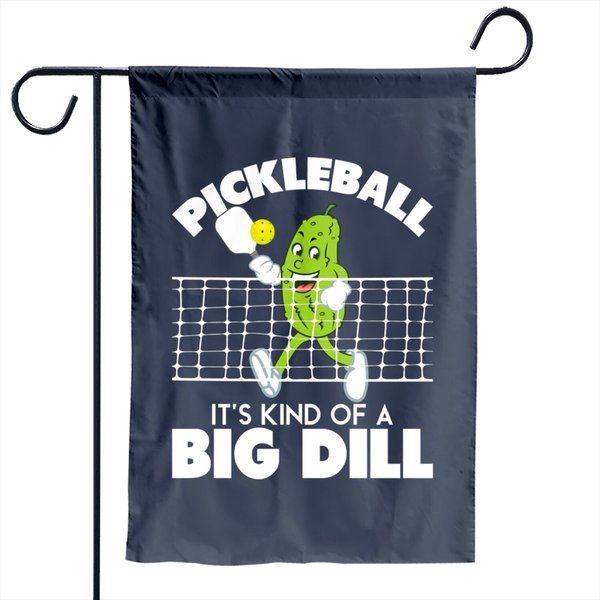 Pickleball Garden Flag It's Kind Of A Big Dill - Funny Pickleball Paddleball-image
