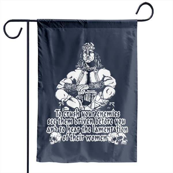 Conan The Barbarian - To Crush Your Enemies Garden Flag Garden Flag-image