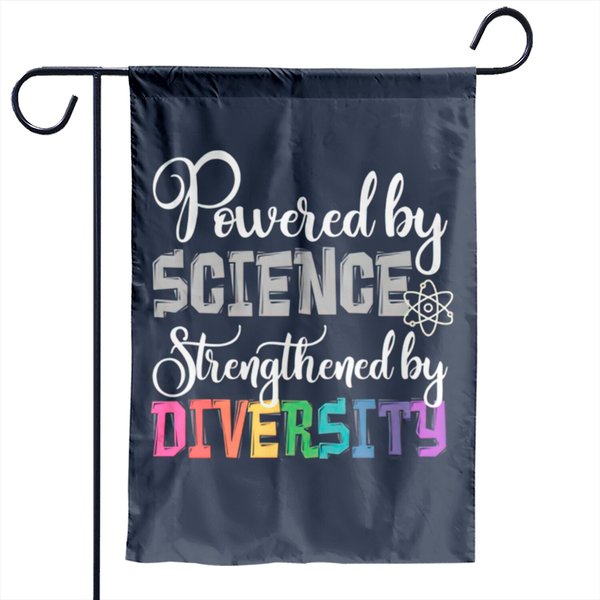 Powered By Science, Strengthened By Diversity - Science - Garden Flag-image