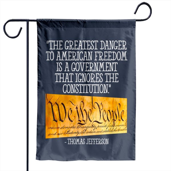 Freedom Danger: Government Ignoring Constitution Garden Flag-image
