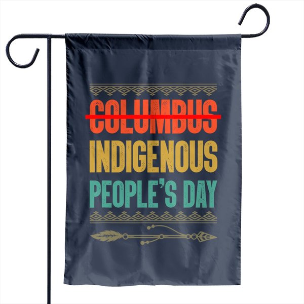 Indigenous People's Day Not Columbus Native American Garden Flag-image