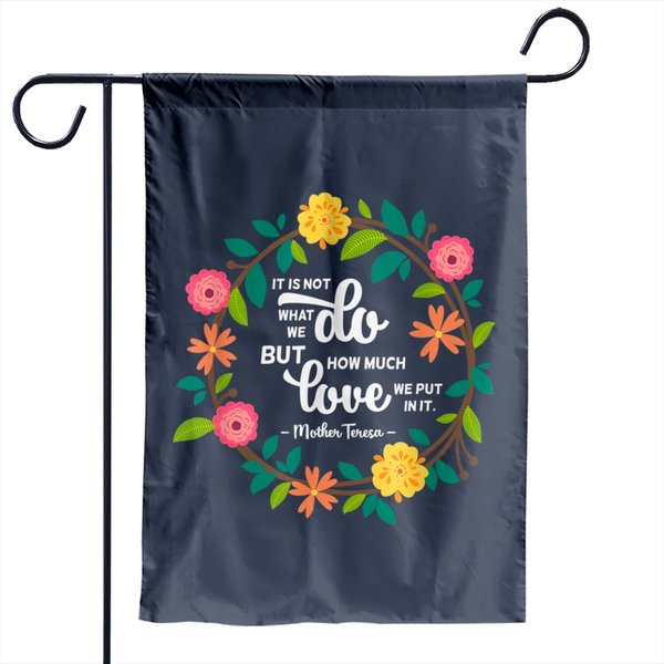 St. Teresa Of Calcutta Quote Garden Flag Religious Sayings Garden Flag-image