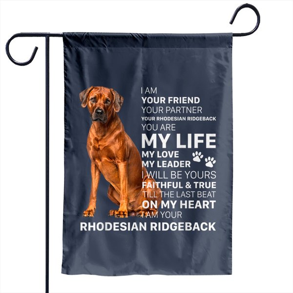 I Am Your Friend Dog Rhodesian Ridgeback You Are My Life Garden Flag-image