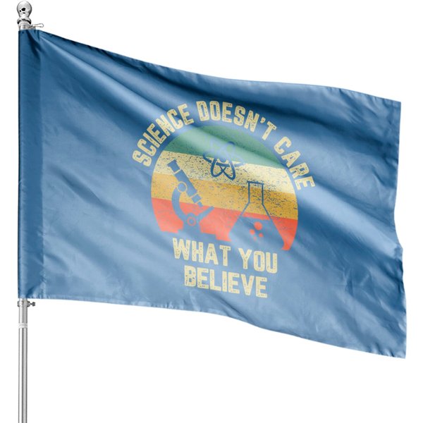 Science Doesn't Care What You Believe House Flag-image