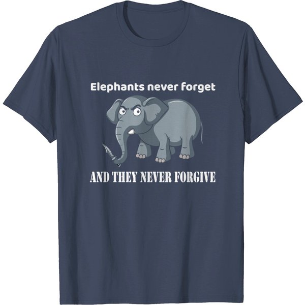 Elephant Pun T-Shirt Elephants Never Forget And They Never Forgive-image
