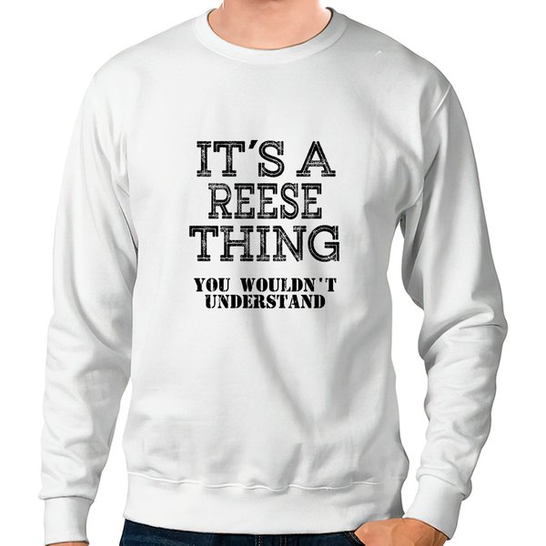Its A Reese Thing You Wouldnt Understand Matching Family Sweatshirt-image