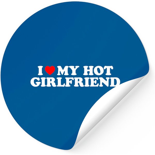 I Love My Hot Girlfriend I Heart My Hot Girlfriend Sticker-image