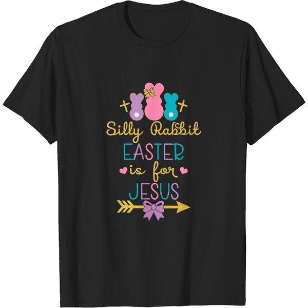 Silly Rabbit Easter Is For Jesus Christians T-Shirt-image