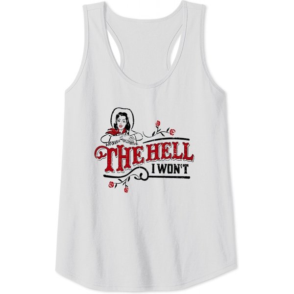The Hell I Won't Apparel For Life Tank Tops-image
