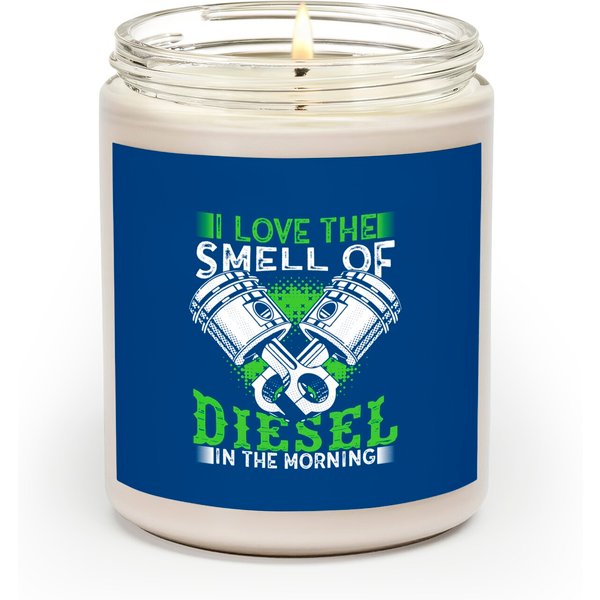 I Love The Smell Of Diesel In The Morning Truck Driver Scented Candles-image