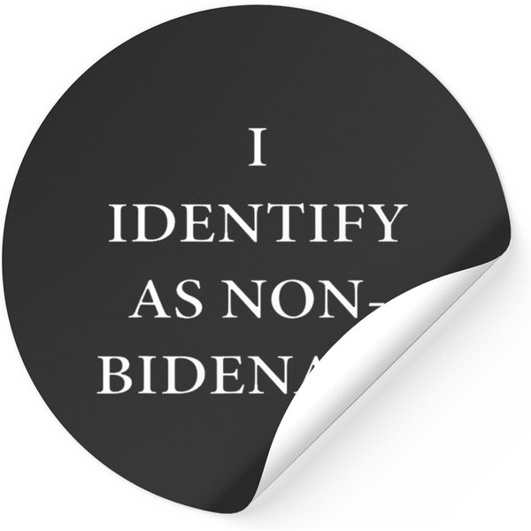 I Identify As Non Bidenary Stickers-image