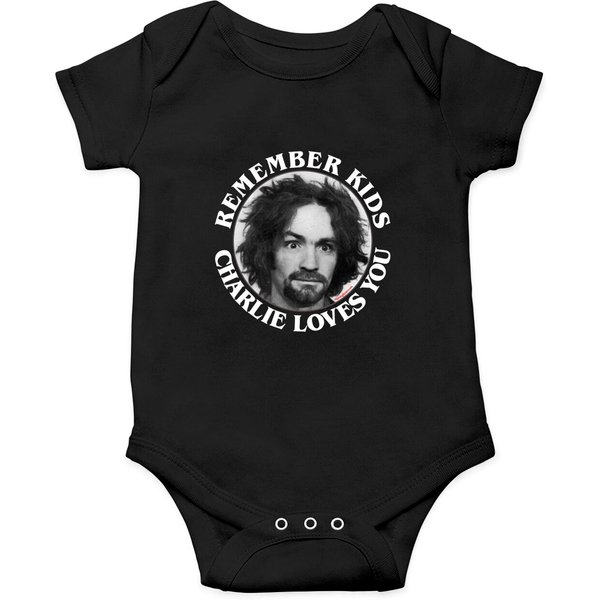 Remember Kids Charlie Loves You - Charles Manson - Onesie