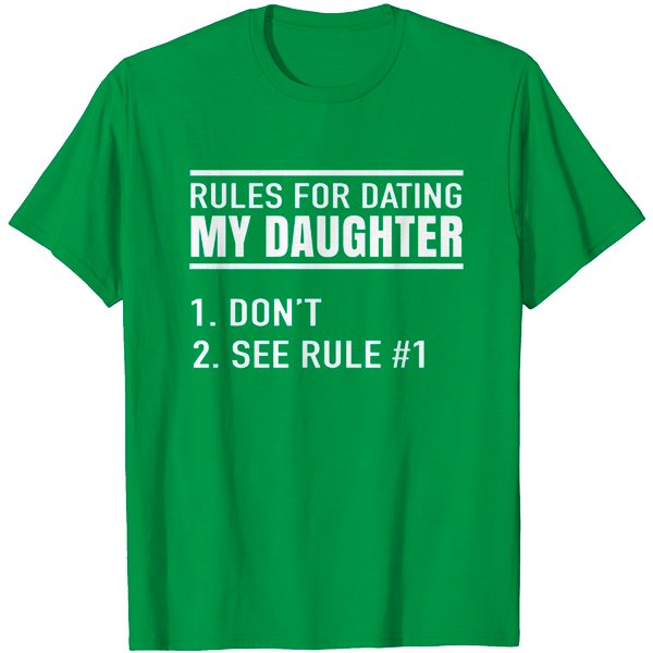 Rules To Date My Daughter Boyfriend Dating T-Shirt-image