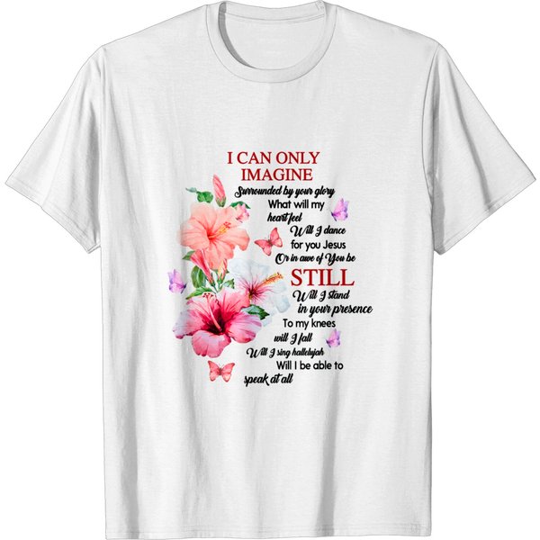 I Only Can Imagine Faith Christian Faith Jesus God T-Shirt-image