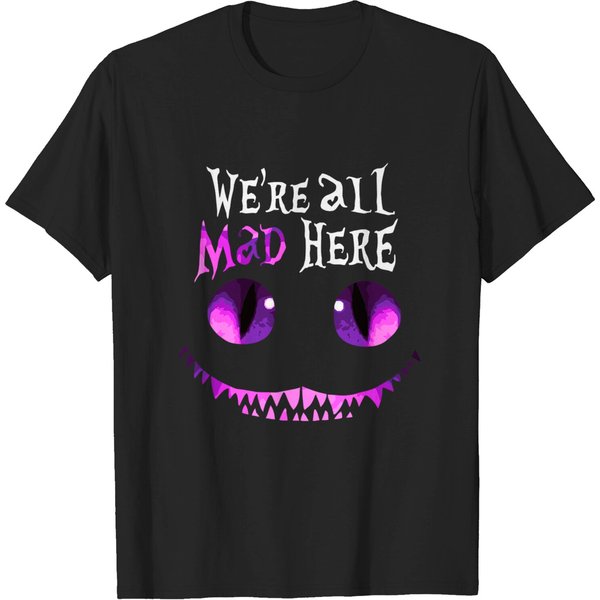 We're All Mad Here T-Shirt-image