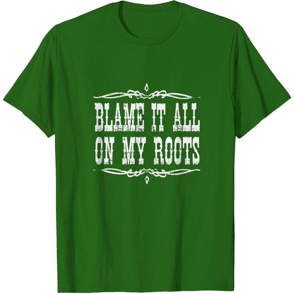 Blame It All On My Roots Countryt-Shirt-image