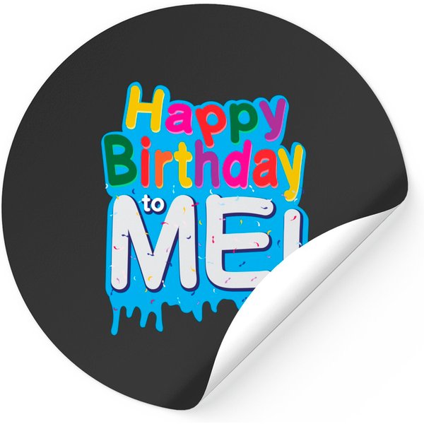 Happy Birthday To Me - Happy Birthday To Me - Stickers-image