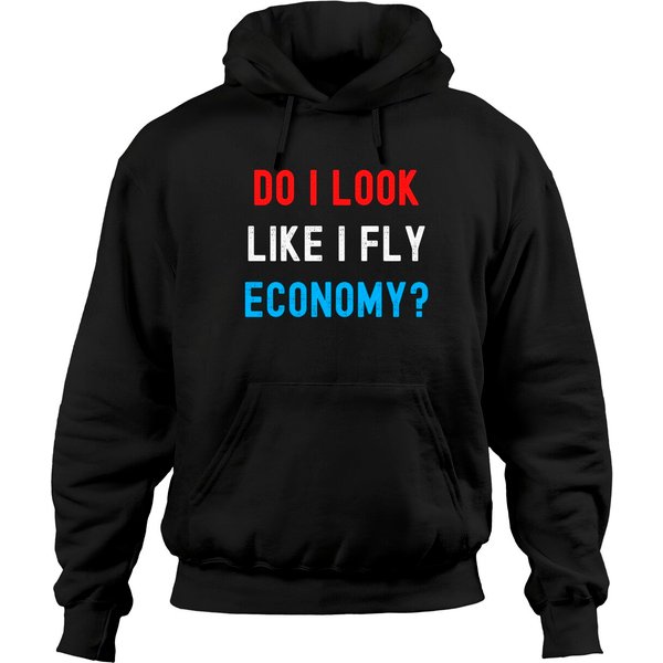 Do I Look Like I Fly Economy? (Distressed Usa) Hoodies-image