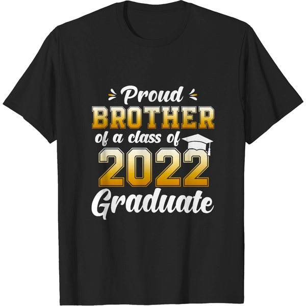 Proud Brother Of A Class Of 2022 Graduate Shirt Senior 22 T-Shirt-image