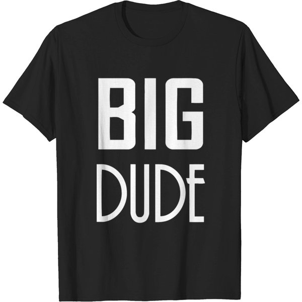 Big Dude T-Shirt-image