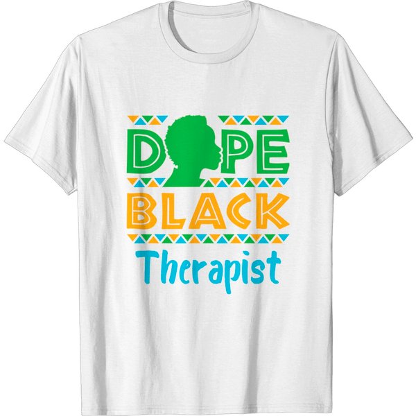 Dope Black Therapist Mental Health Counseling Psychology T-Shirt-image