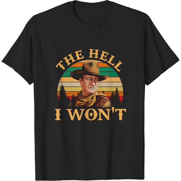 John Wayne The Hell I Won’T Vintage T-Shirt-image