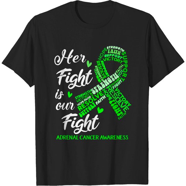 Adrenal Cancer Awareness Adrenal Cancer Awareness Her Fight Is Our Fight T-Shirt-image