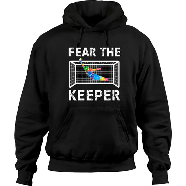 Goalkeeper Shirt Fear The Keeper Hoodies-image