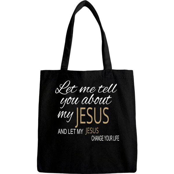 Let Me Tell You About My Jesus Bags-image