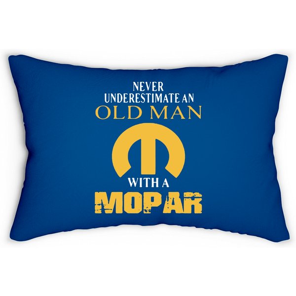 Never Underestimate An Old Man With A Mopar Lumbar Pillows